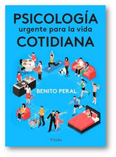 PSICOLOGIA URGENTE PARA LA VIDA COTIDIANA - 9788412336597
